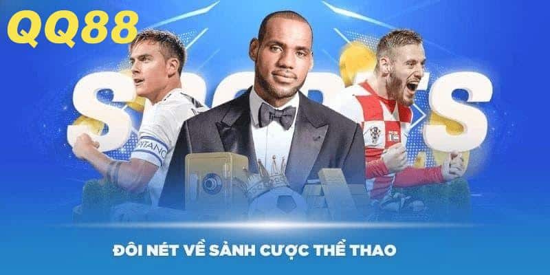 Tham gia cá cược để trải nghiệm nhiều điểm hấp dẫn ở hạng mục thể thao